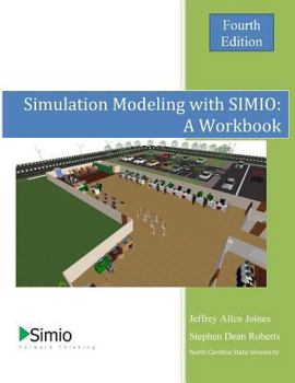 Paperback Simulation Modeling with SIMIO: A Workbook: 4th Edition - Economy Book