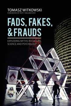 Paperback Fads, Fakes, and Frauds: Exploding Myths in Culture, Science and Psychology Book