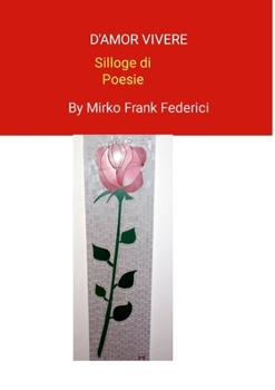 Paperback D'amor vivere: Trasformare le lacrime in sorrisi [Italian] Book