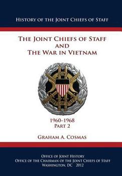 Paperback The Joint Chiefs of Staff and The War in Vietnam - 1960-1968 Part 2 Book