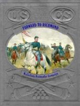 Forward to Richmond (Civil War) - Book #5 of the Civil War