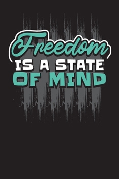Freedom Is A State Of Mind: To-Do List Notebook (6x9 To-Do Checklist Journal): 110 Daily Lined To-Do Lists with Checkboxes Fun & Easy to Organized. Modern Hand Lettering Art.