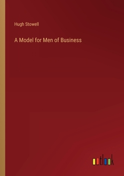 Paperback A Model for Men of Business Book