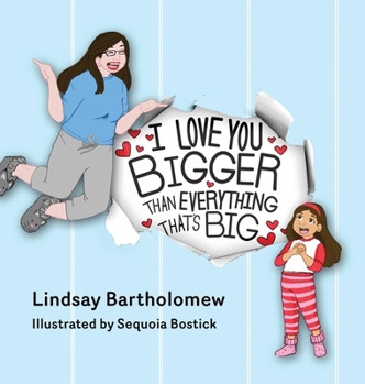 Hardcover I Love You Bigger Than Everything That's Big Book
