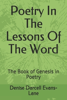 Paperback Poetry In The Lessons Of The Word: The Book of Genesis in Poetry Book