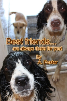 Paperback Best Friends Are Always There for You!: Poetry, and words to lighten the heart... Book