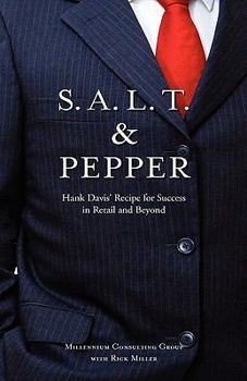 Hardcover S.A.L.T. & Pepper: Hank Davis' Recipe for Success in Retail and Beyond Book