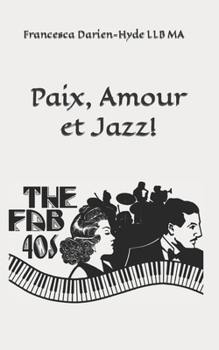 Paperback Paix, Amour et Jazz! [French] Book