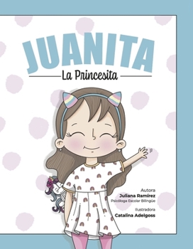 Juanita La Princesita (Spanish Edition)