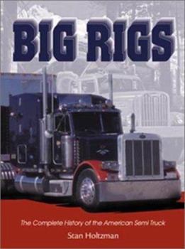 Hardcover Big Rigs: The Complete History of the American Semi Truck (Town Square Book) Book