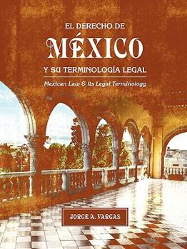 Paperback El derecho de Mexico y su terminologia legal / Mexican Law & Its Legal Terminology (Spanish Edition) [Spanish] Book