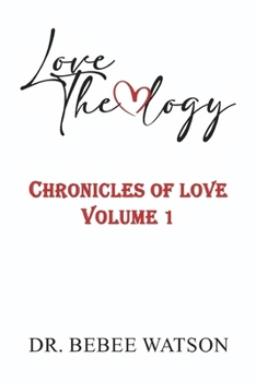 Paperback Love Theology: Chronicles of Love, Volume I Book