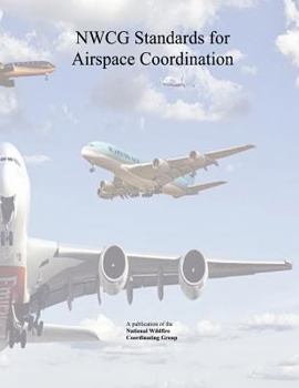 Paperback Nwcg Standards for Airspace Coordination: (black & White) Book