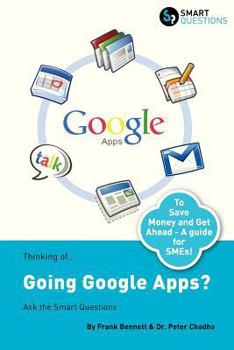 Paperback Thinking Of...Going Google Apps? Ask the Smart Questions Book