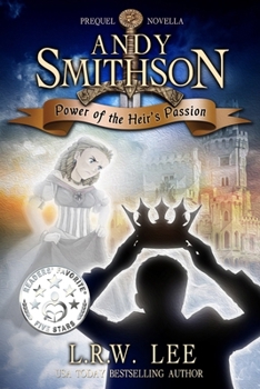 Andy Smithson: Power of the Heir's Passion, Prequel Novella