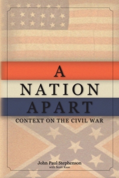Paperback A Nation Apart: Context on the Civil War Book