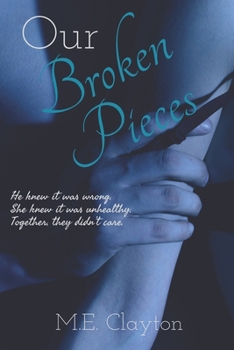 Our Broken Pieces (The Pieces Series) - Book #1 of the Pieces