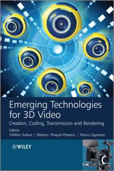 Hardcover Emerging Technologies for 3D Video: Creation, Coding, Transmission and Rendering Book