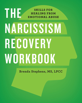 Paperback The Narcissism Recovery Workbook: Skills for Healing from Emotional Abuse Book