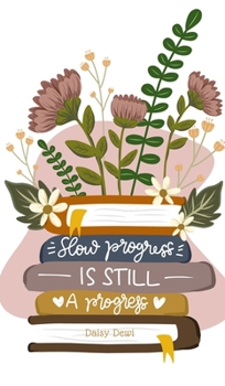 Hardcover Slow Progress Is Still a Progress Book