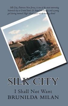 Paperback Silk City: I Shall Not Want Book