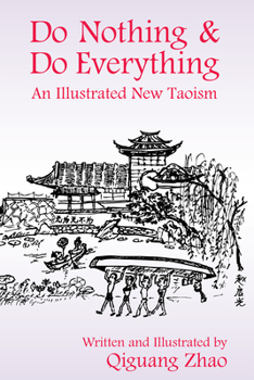 Paperback Do Nothing & Do Everything: An Illustrated New Taoism Book