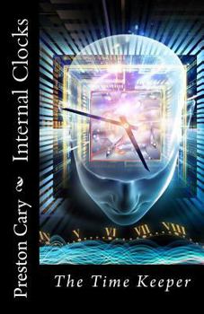 Paperback Internal Clocks: The Time Keeper Book