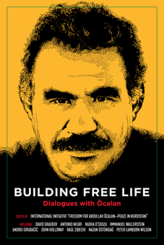 Hardcover Building Free Life: Dialogues with Öcalan Book