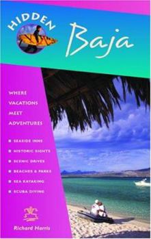 Paperback Hidden Baja: Including Tijuana, Ensenada, Mulege, La Paz, and Los Cabos Book