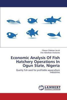 Paperback Economic Analysis Of Fish Hatchery Operations In Ogun State, Nigeria Book