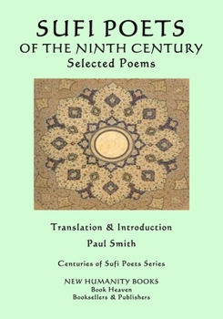 THE SUFI POETS OF THE NINTH CENTURY Selected Poems