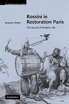 Paperback Rossini in Restoration Paris: The Sound of Modern Life Book