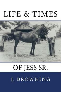 Paperback Life and Times of Jess Sr. Book