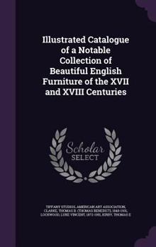 Hardcover Illustrated Catalogue of a Notable Collection of Beautiful English Furniture of the XVII and XVIII Centuries Book