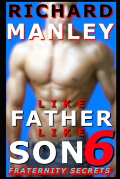 Like Father Like Son: Book 6: Fraternity Secrets - Book #6 of the Like Father Like Son