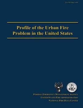 Paperback Profile of the Urban Fire Problem in the United States Book