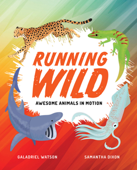 Hardcover Running Wild: Awesome Animals in Motion Book