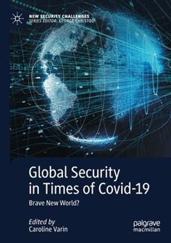 Paperback Global Security in Times of Covid-19: Brave New World? Book