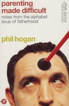 Paperback Parenting Made Difficult : Notes from the Alphabet Soup of Fatherhood Book