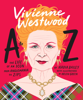 Hardcover Vivienne Westwood A to Z: The Life of an Icon: From Anglomania to Zips Book