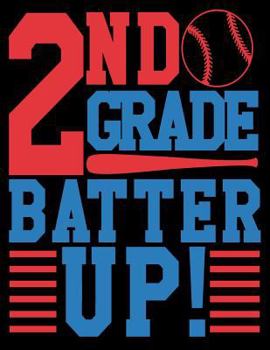 Paperback 2nd Grade Batter Up Primary Composition Notebook For Boys Baseball: 108 Large Pages Handwriting Paper For Back To School Book