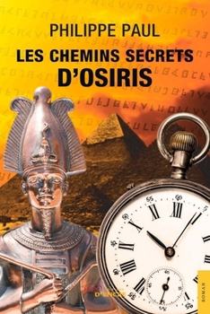 Paperback Les Chemins secrets d'Osiris [French] Book