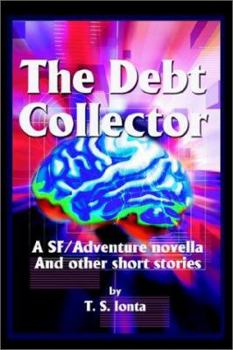 Paperback The Debt Collector: A SF/Adventure novella Book