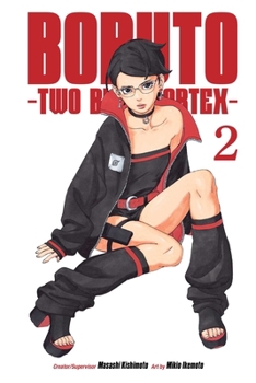 Boruto: Two Blue Vortex, Vol. 2 - Book #2 of the Boruto: Two Blue Vortex