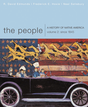 Paperback The People: A History of Native America, Volume 2: Since 1845 Book