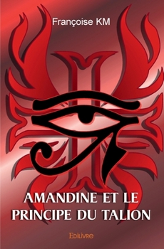 Paperback Amandine et le principe du Talion [French] Book