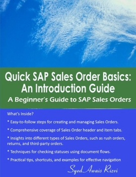 Quick SAP Sales Order Basics: An Introduction Guide: A Beginner’s Guide to SAP Sales Orders