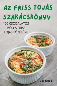 Paperback AZ Friss Tojás Szakácskönyv [Hungarian] Book