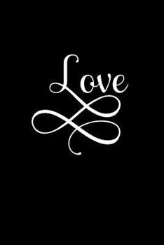 Love: Couples Journal Notebook for Romance & Romantics