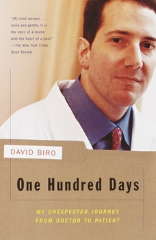 Paperback One Hundred Days: My Unexpected Journey from Doctor to Patient Book